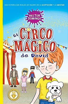 El Circo Mágico De David: Una Historia Que Realza Los Valores De La Aceptación Y La Amistad-..
