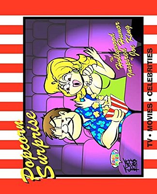 Popcorn Surprise: The Hollywood Inspired Humor Of Joe King-..