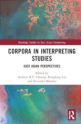 Corpora In Interpreting Studies: East Asian Perspectives-..