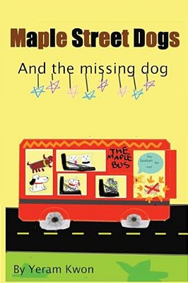 The Maple Street Dogs: The Missing Dog-..