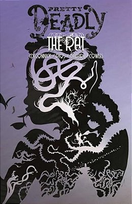 Pretty Deadly Volume 3: The Rat-..