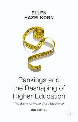 Rankings And The Reshaping Of Higher Education: The Battle For World-Class Excellence-..