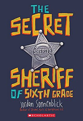 The Secret Sheriff Of Sixth Grade-..