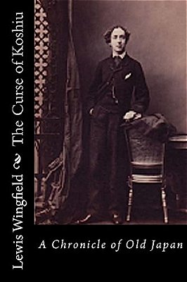The Curse Of Koshiu: A Chronicle Of Old Japan-..