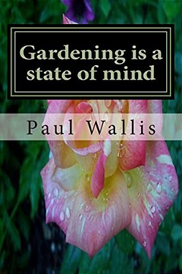 Gardening Is A State Of Mind-..