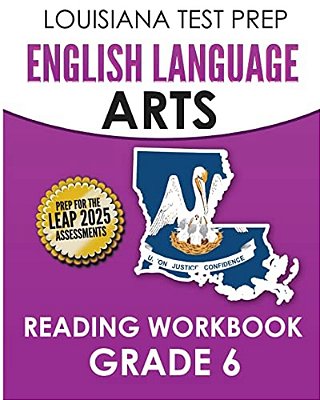 Louisiana Test Prep English Language Arts Reading Workbook Grade 6: Covers The Literature And Informational Text Reading Standards-..