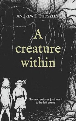 A Creature Within-..
