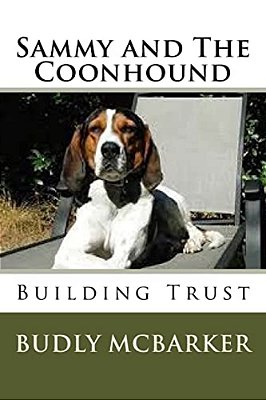 Sammy And The Coonhound: A Story Of Confidence And Trust-..