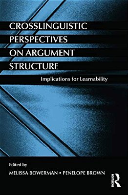 Crosslinguistic Perspectives On Argument Structure: Implications For Learnability-..