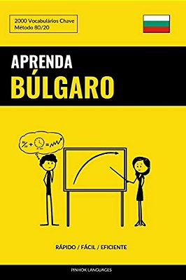 Aprenda Búlgaro - Rápido/Fácil/eficiente: 2000 Vocabulários Chave-..