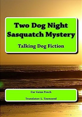 Two Dog Night Sasquatch Mystery-..