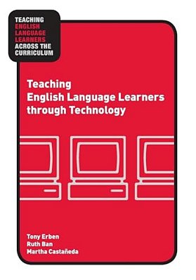 Teaching English Language Learners Through Technology-..