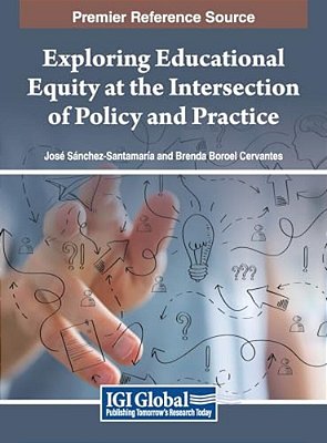 Exploring Educational Equity At The Intersection Of Policy And Practice-..