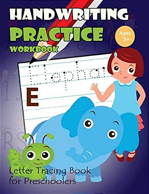 Handwriting Practice Workbook: Letter Tracing Book For Preschoolers-..