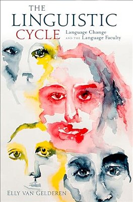 The Linguistic Cycle: Language Change And The Language Faculty-..
