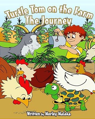 Turtle Tom On The Farm: The Journey-..