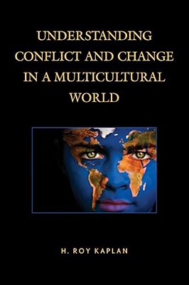 Understanding Conflict And Change In A Multicultural World-..