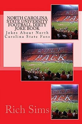 North Carolina State University Football Dirty Joke Book: Jokes About North Carolina State Fans-..