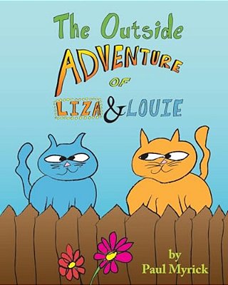 The Outside Adventure Of Liza & Louie-..