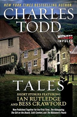 Tales: Short Stories Featuring Ian Rutledge And Bess Crawford-..