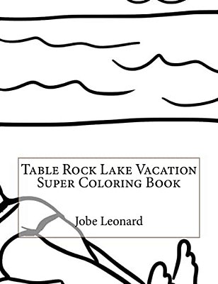 Table Rock Lake Vacation Super Coloring Book-..