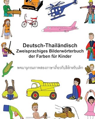 Deutsch-Thailändisch Zweisprachiges Bilderwörterbuch Der Farben Für Kinder-..