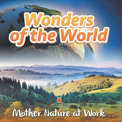 Wonders Of The World Mother Nature At Work-..