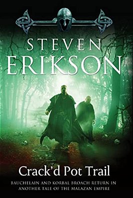 Crack'd Pot Trail: A Malazan Tale Of Bauchelain And Korbal Broach-..