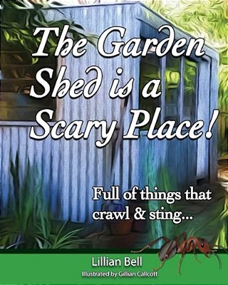 The Garden Shed Is A Scary Place: Full Of Things That Crawl & Sting... -..