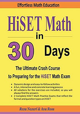Hiset Math In 30 Days: The Ultimate Crash Course To Preparing For The Hiset Math Test-..