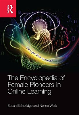 The Encyclopedia Of Female Pioneers In Online Learning-..