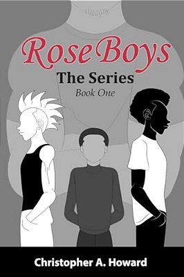 Rose Boys: The Series: Book One-..