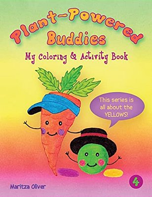 Plant Powered Buddies: My Coloring & Activity Book-..