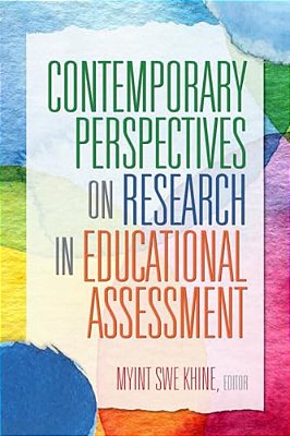 Contemporary Perspectives On Research In Educational Assessment-..