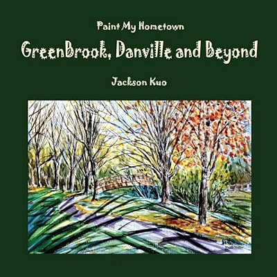 Paint My Hometown Greenbrook, Danville And Beyond: Watercolor Collection-..