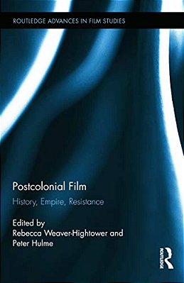 Postcolonial Film: History, Empire, Resistance-..