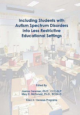 Including Students With Autism Spectrum Disorders Into Less Restrictive Educational Settings-..