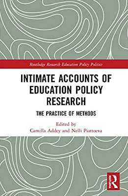 Intimate Accounts Of Education Policy Research: The Practice Of Methods-..