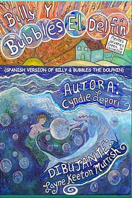 Billy Y Bubbles, El Delfin: Spanish Translation Of Billy And Bubbles The Dolphin-..
