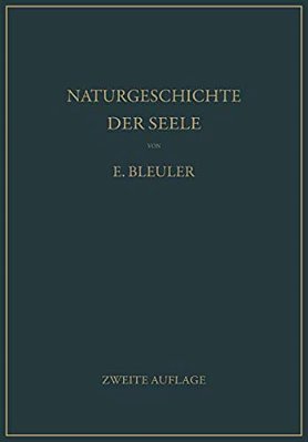 Naturgeschichte Der Seele Und Ihres Bewußtwerdens. Mnemistische Biopsychologie-..