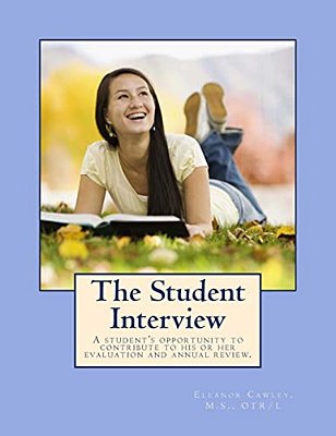 The Student Interview: A Student's Opportunity To Contribute To His Or Her Evaluation And Annual Review. -..