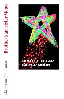 Brother Star, Sister Moon-..