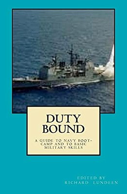 Duty Bound: A Guide To Boot Camp And To Basic Military Skills-..