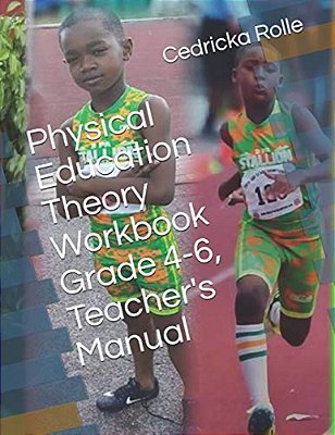 Physical Education Theory Workbook Grade 4-6, Teacher's Manual-..