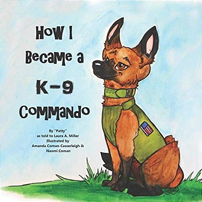 How I Became A K9 Commando-..