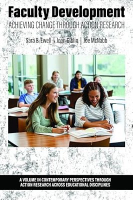 Faculty Development: Achieving Change Through Action Research-..