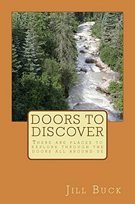 Door To Discover: There Are Places To Explore Through The Doors All Around US-..