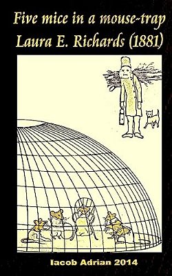 Five Mice In A Mouse-Trap Laura E. Richards (1881)-..