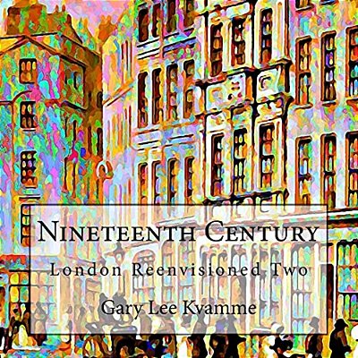 Nineteenth Century: London Reenvisioned Two-..