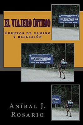 El Viajero Íntimo: (Cuentos De Camino Y Reflexión)-..